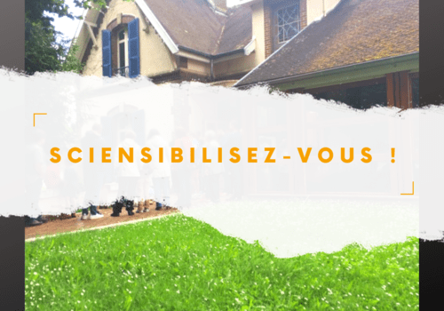 Maison de la Science - Sciensibilisez-vous 