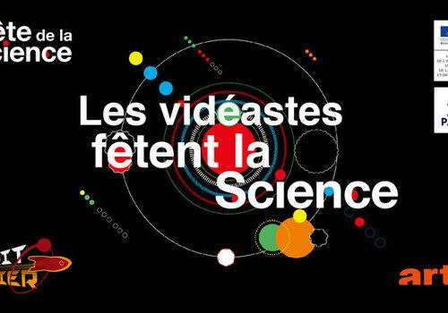 Les vidéastes fêtent la science