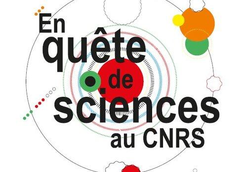 En quête de sciences au CNRS