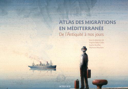Atlas des migrations en Méditerranée (couverture) Atlas des migrations en Méditerranée (couverture)