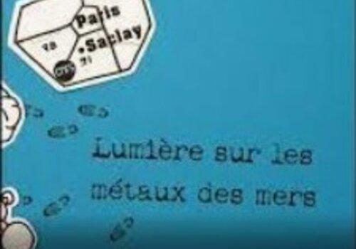 Lumière sur les métaux des mers