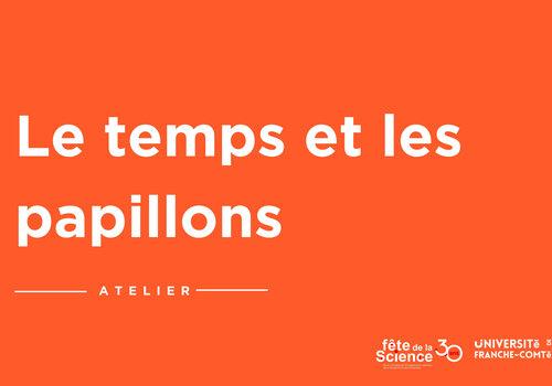 Le temps et les papillons Le temps et les papillons