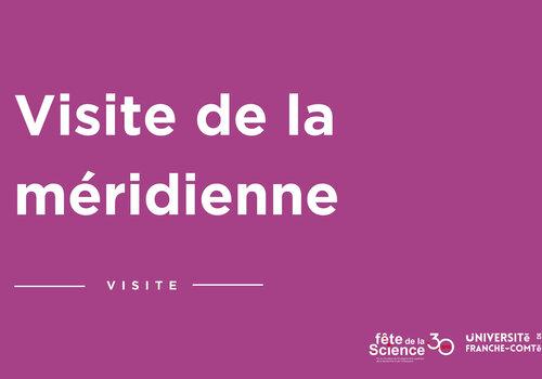 Visite de la méridienne Visite de la méridienne