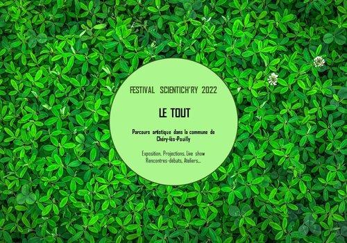 festival SCIENTICH'RY 2022 - LE TOUT