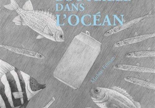 album jeunesse "Une bouteille dans l'océan" Couverture de l'album jeunesse "Une bouteille dans l'océan"