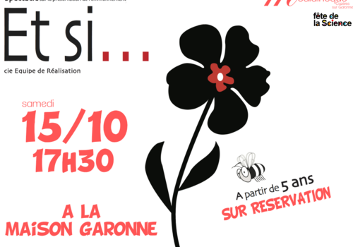 Spectacle Et si..., le samedi octobre, à 17h30, à la Maison Garonne