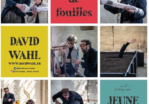 Histoire de fouilles - David Wahl Affiche du spectacle Histoires de fouilles avec photos tirées du spectacle.