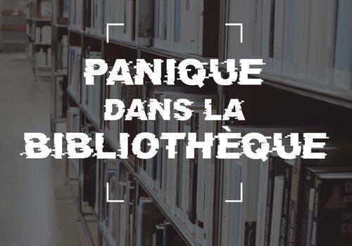 Escape Game Panique dans la bibliothèque : crédulité sera votre pire ennemie