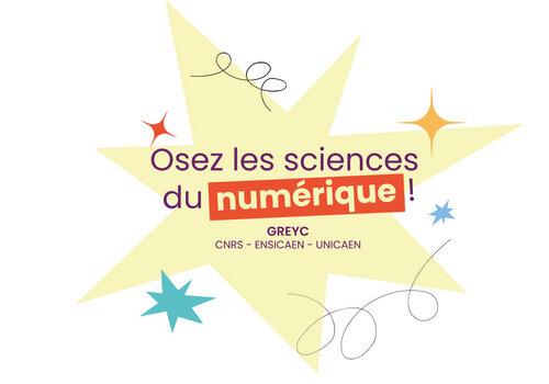 Osez les sciences du numérique Visuel Fête de la Science ENSICAEN GREYC