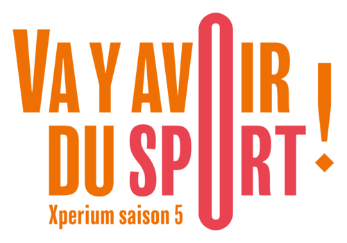 Xperium saison 5 - "Va y avoir du sport !"