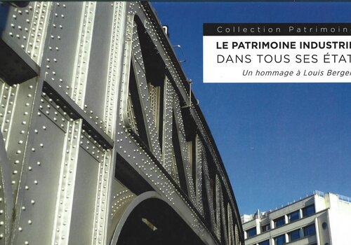 Le patrimoine industriel dans tous ses états, un hommage à Louis Bergeron