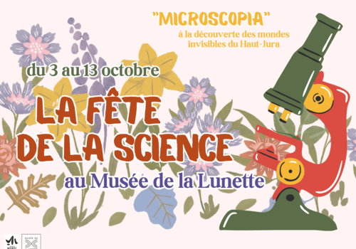Fête de la Science au Musée de la lunette Fond fleuri et et image de miscroscope. Titre "Fête de la Science au Musée de la lunette"