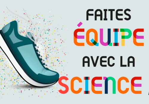 Visuel "Faites équipe avec la science"