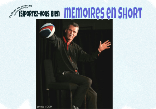 Mémoires en short Mémoires en short