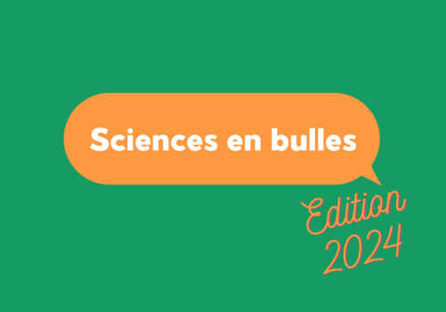Appel à participation : Opération « Sciences en bulles 2024 »