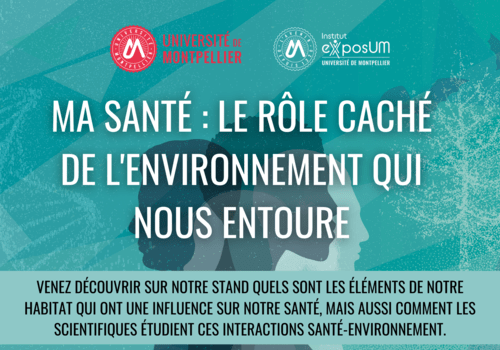 Stand de l'Institut ExposUM fête de la science 2024 Ma santé : le rôle caché de l'environnement qui nous entoure