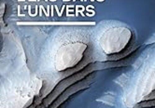 Couverture de "L'eau dans l'univers" de Johan KIEKEN chez CNRS Editions