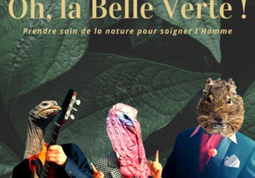 Oh la belle verte ! affiche du spectacle "Oh, la belle verte!"