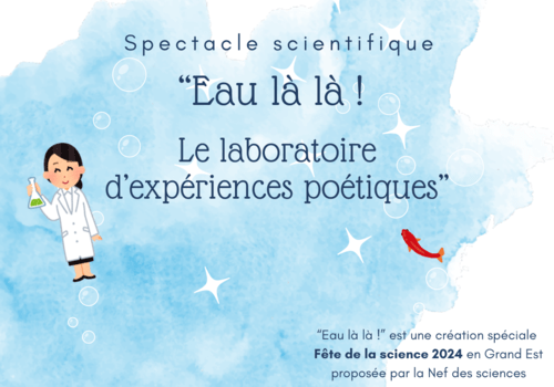 Eau là là ! Spectacle scientifique Le laboratoire d'expériences poétiques