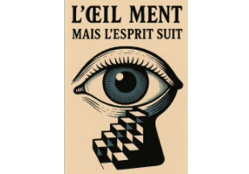 L'œil ment, l'esprit suit