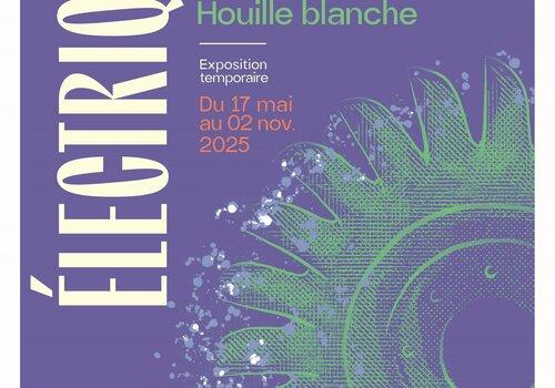 Affiche de l'exposition temporaire du Musée d'Allevard : "Electrique ! Les Forges d'Allevard à l'assaut de la Houille blanche."