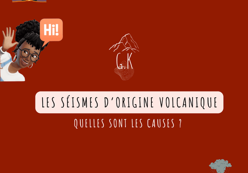 Les séismes d'origine volcanique - Quelles sont les causes ? Les séismes d'origine volcanique