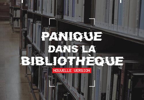 Escape game Panique dans la bibliothèque : votre crédulité sera votre pire ennemie