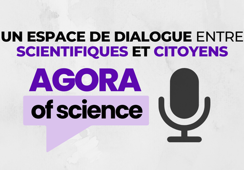 Agora of Science: un espace de dialogue entre scientifiques et citoyens