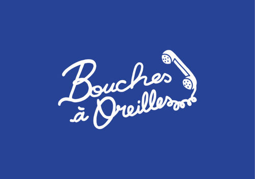 Bouches à Oreilles