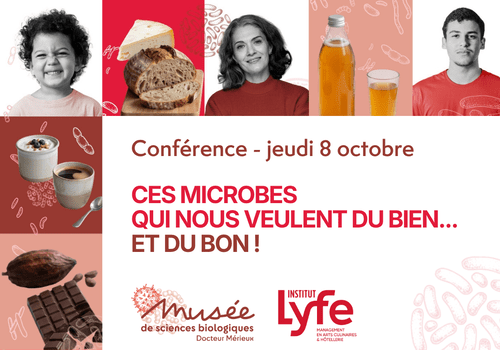 Affiche de la conférence Ces microbes qui nous veulent du bien... et du bon !