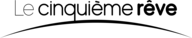 Le cinquième rêve