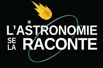 L'astronomie se la raconte
