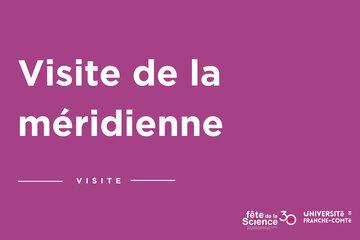 Visite de la méridienne