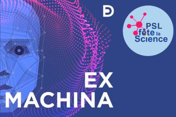 Podcast Ex Machina pour PSL Fête la Science