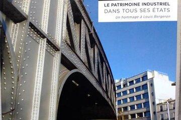 Les 20 ans de l'APIC, en juin 2017 Le patrimoine industriel dans tous ses états - Acte du colloque