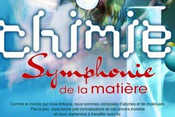 Exposition "Chimie Symphonie de la matière" Exposition "Chimie Symphonie de la matière"