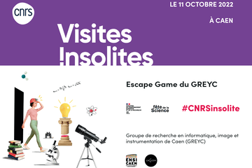 Visite insolite du CNRS "Escape Game du GREYC" au GREYC