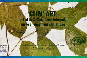 CLIM'ART, collaboration entre Sciences et Arts en Guyane Des artistes urbains et des espèces envahissantes : CLIM'ART