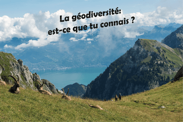 La géodiversité : est-ce que tu connais ? 