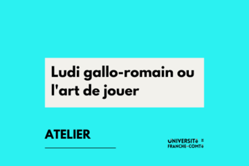 Ludi gallo-romain ou l'art de jouer