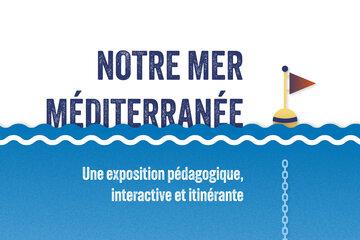 Présentation Notre Mer Méditerranée