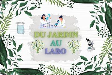 Du jardin au labo