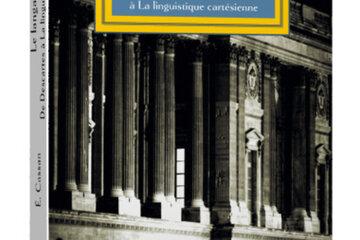 Couverture du livre "Le langage de la raison De Descartes à La linguistique cartésienne" d'Élodie Cassan Couverture du livre "Le langage de la raison De Descartes à La linguistique cartésienne" d'Élodie Cassan