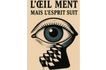 L'œil ment, l'esprit suit