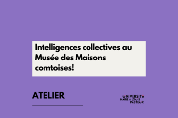 Intelligences collectives au Musée des Maisons comtoises