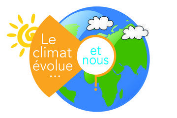 Le climat évolue... et nous ?