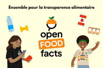 Open Food  Facts : ensemble pour la transparence alimentaire