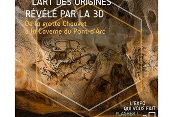 Sur fond de peintures rupestres est inscrit le texte : l’art des origines révélé par la 3D, de la grotte Chauvet à la caverne du Pont-d’Arc