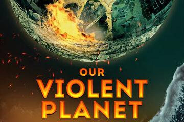 Our Violent Planet Film diffusé
