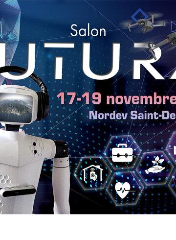 SALON FUTURA LE SALON DU NUMÉRIQUE ET DE L’INNOVATION Les nouvelles technologies au service de tous